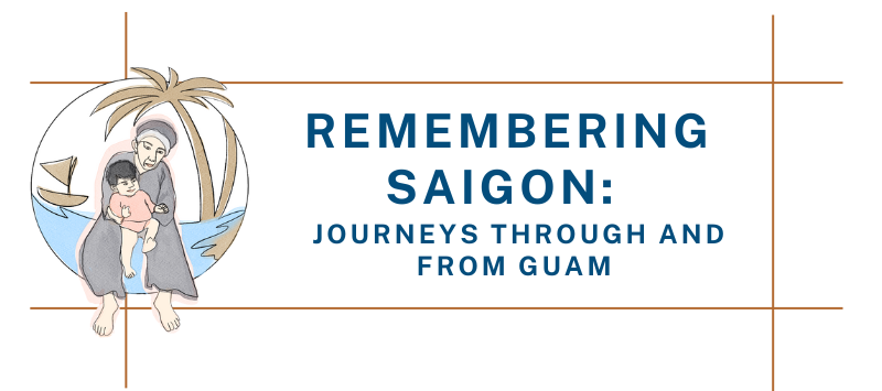 An adult and a child next to the text Remembering Saigon: Journeys through and from Guam. The background has a boat, palm trees, and a shoreline.