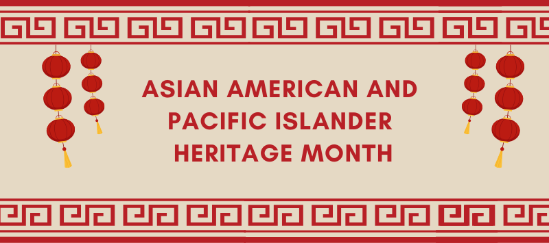 Asian American and Pacific Islander Heritage Month surrounded by a red border and red lanterns.