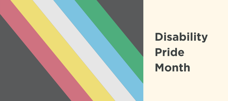 Disability Pride Flag with black background and red, gold, white, blue, and green stripes next to the words Disability Pride Month.