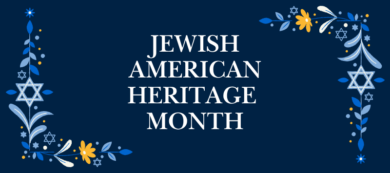 Jewish American Heritage Month